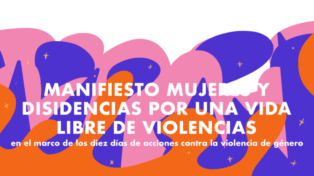 Manifiesto: Mujeres y disidencias por una vida libre de violencias